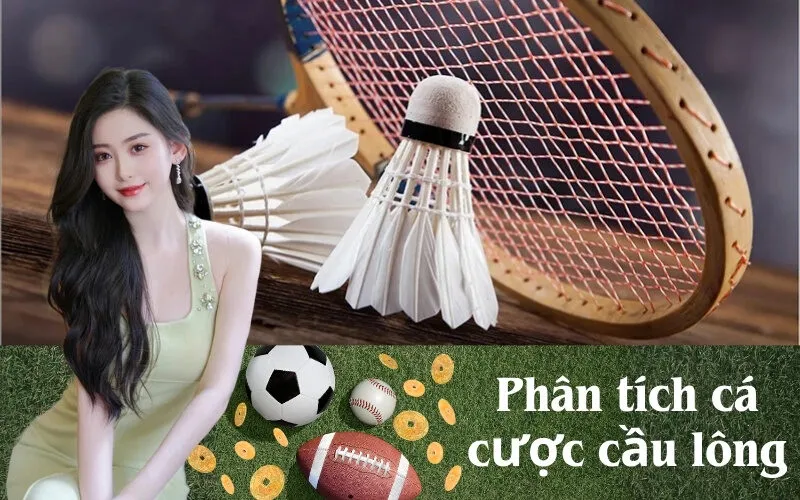 Phân tích cá cược cầu lông